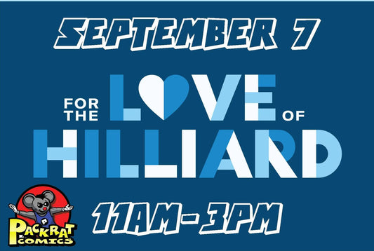 Celebrate For the Love of Hilliard at Packrat Comics