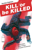 KILL OR BE KILLED #18 (MR) - Packrat Comics