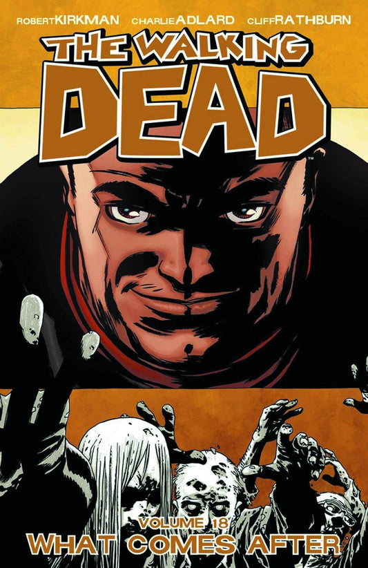 WALKING DEAD TP VOL 18 WHAT COMES AFTER - Packrat Comics