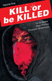 KILL OR BE KILLED TP VOL 01 (MR) - Packrat Comics