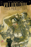 KILLADELPHIA #17 CVR B WILLIAMS (MR) - Packrat Comics