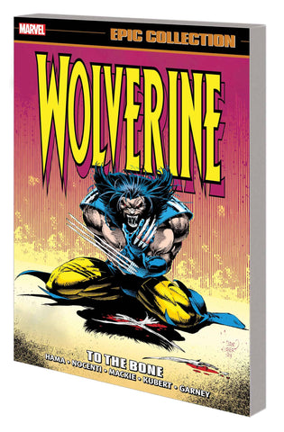 WOLVERINE EPIC COLLECTION TP TO THE BONE - Packrat Comics