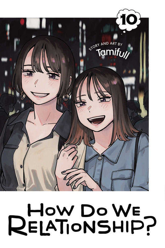 VIZ LLC MANGA How Do We Relationship Graphic Novel Volume 10